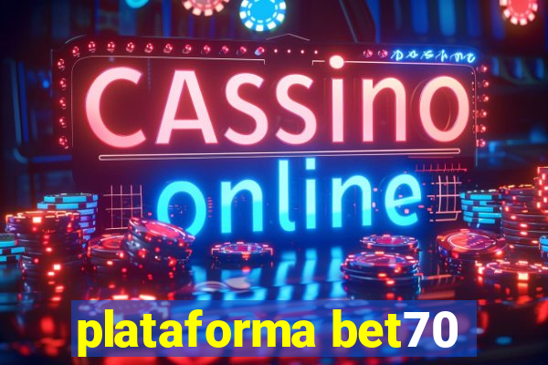 plataforma bet70